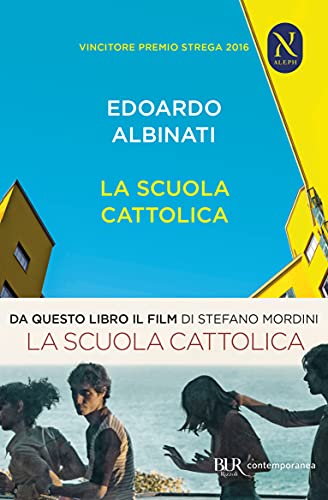 La scuola cattolica: Premio Strega 2016 (BUR Contemporanea) von Rizzoli